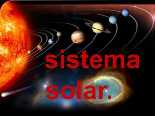 sistema solar. 