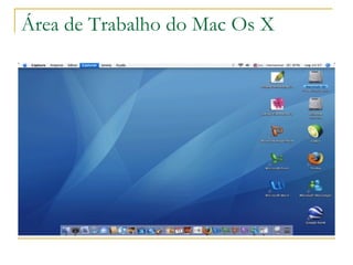 Área de Trabalho do Mac Os X 