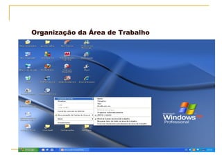 Organização da Área de Trabalho 