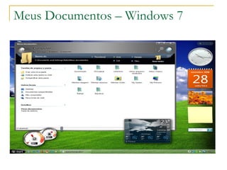 Meus Documentos – Windows 7 