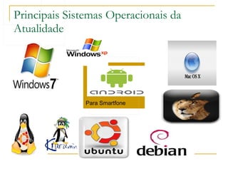 Principais Sistemas Operacionais da Atualidade Para Smartfone 