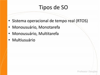 Inicialização do ComputadorPOST (power-on self test) Verificação da CPU/memória/BIOS (Basic Input Output System) Ativa as unidades de discoBootstrapLoader(sistema de inicialização).Carrega o SO na memória.Executa Processos