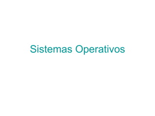 Sistemas Operativos 