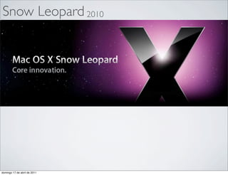Snow Leopard 2010




domingo 17 de abril de 2011
 