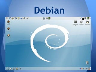 Debian
 