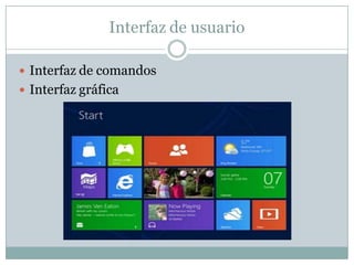 Interfaz de usuario
 Interfaz de comandos
 Interfaz gráfica
 
