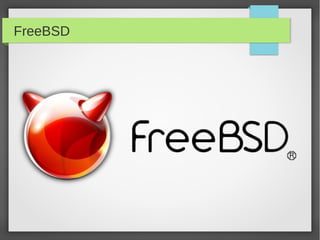 FreeBSD
 