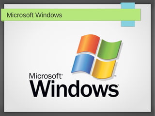 Microsoft Windows
 