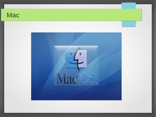 Mac
 
