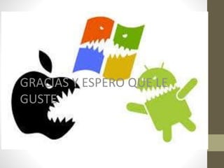 GRACIAS Y ESPERO QUE LE 
GUSTE 
 