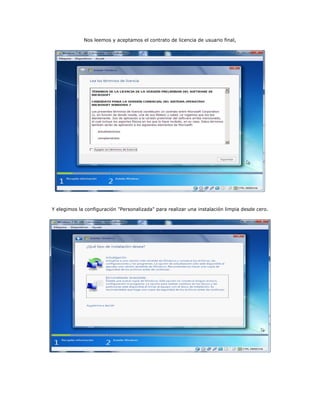 Nos leemos y aceptamos el contrato de licencia de usuario final,
Y elegimos la configuración "Personalizada" para realizar una instalación limpia desde cero.
 