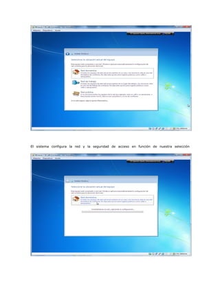 El sistema configura la red y la seguridad de acceso en función de nuestra selección
 