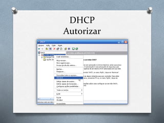 DHCP
Autorizar