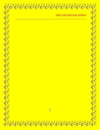 José Luis santana Zúñiga
______________________________________________________________
7
 