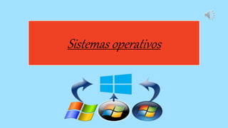 Sistemas operativos
 