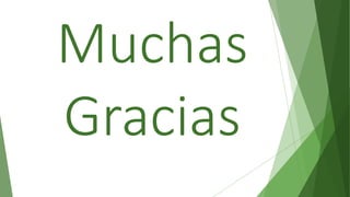 Muchas
Gracias
 