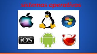 sistemas operativos
 