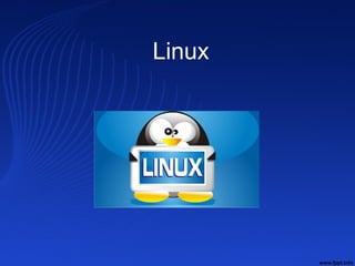 Linux
 