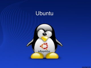 Ubuntu
 