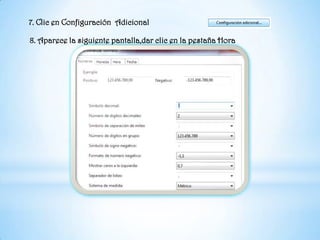 7. Clic en Configuración  Adicional8. Aparece la siguiente pantalla,dar clic en la pestaña Hora