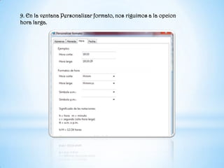 9. En la ventana Personalizar formato, nos riguimos a la opcion hora larga.