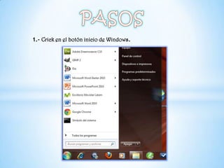 PASOS1.- Crick en el botón inicio de Windows.
