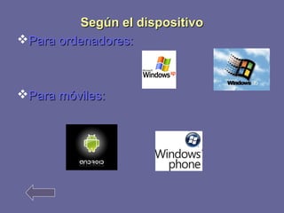 SSeeggúúnn eell ddiissppoossiittiivvoo 
PPaarraa oorrddeennaaddoorreess:: 
PPaarraa mmóóvviilleess:: 
 