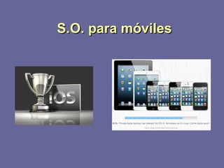 SS..OO.. ppaarraa mmóóvviilleess 
 