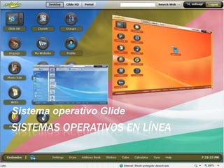 Sistemas operativos en línea Sistema operativo Glide 