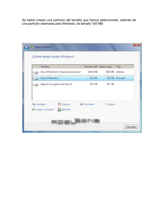 Se habrá creado una partición del tamaño que hemos seleccionado, además de
una partición reservada para Windows, de tamaño 100 MB:
 