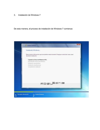 3.   Instalación de Windows 7




De esta manera, el proceso de instalación de Windows 7 comienza:
 