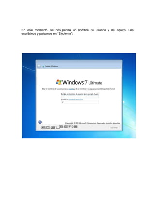 En este momento, se nos pedirá un nombre de usuario y de equipo. Los
escribimos y pulsamos en “Siguiente”:
 
