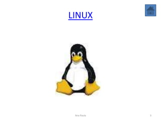 LINUX
3Ana Paula
 