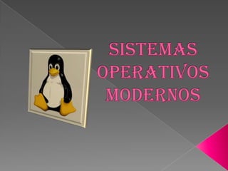 Sistemas Operativos Modernos
