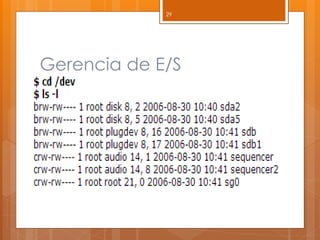 Gerencia de E/S 
29  