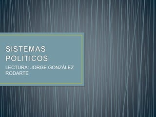 LECTURA: JORGE GONZÁLEZ
RODARTE
 