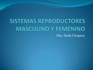 Dra. Paola Oropeza
 