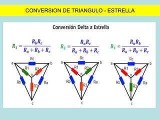 CONVERSION DE TRIANGULO - ESTRELLA
 