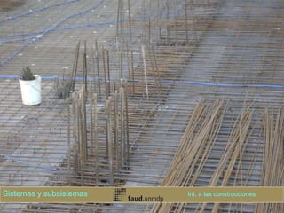 Sistemas y subsistemas Int. a las construcciones
 