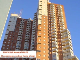 EDIFICIOS MANANTIALES El cerramiento vertical frente al mar 