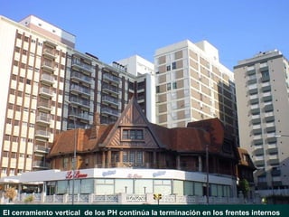El cerramiento vertical  de los PH continúa la terminación en los frentes internos 