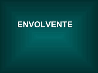 ENVOLVENTE 