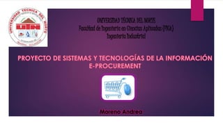 UNIVERSIDAD TÉCNICA DEL NORTE
Facultad de Ingeniería en Ciencias Aplicadas (FICA)
Ingeniería Industrial
Moreno Andrea
 