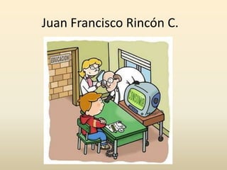 Juan Francisco Rincón C.

 