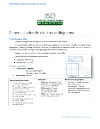Sistemáticas de guardia de clínica médica
Hospital Dr. Ignacio Pirovano I pág. 14
Generalidades de electrocardiograma
Prin...