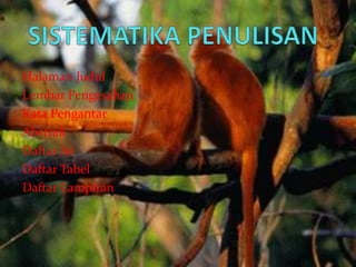 Halaman Judul
Lembar Pengesahan
Kata Pengantar
Abstrak
Daftar Isi
Daftar Tabel
Daftar Lampiran
 