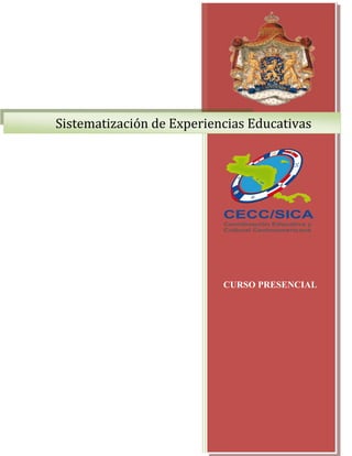 1
Sistematización de Experiencias Educativas
CURSO PRESENCIAL
 