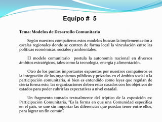 de esta comunidad, donde su mayor diversión es el cine y el deporte. Construcción colectiva de posibles soluciones:Es simplemente estar orientados a sus necesidad y capacidades de desarrollo interno para logra el objetivo mutuo, donde la sustentabilidad y fortaleza están ligadas a los eficiente o eficaces que pueden ser como equipo.