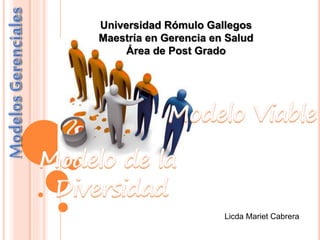 Universidad Rómulo Gallegos 
Maestría en Gerencia en Salud 
Área de Post Grado 
Licda Mariet Cabrera 
 