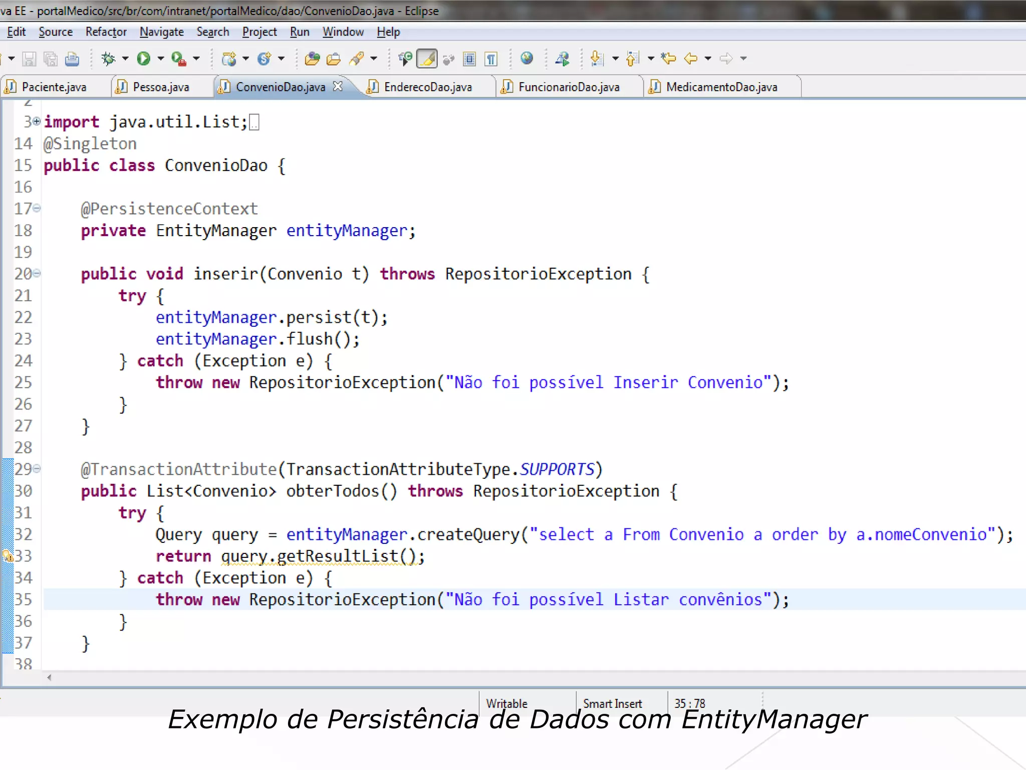 Exemplo de Persistência de Dados com EntityManager
 